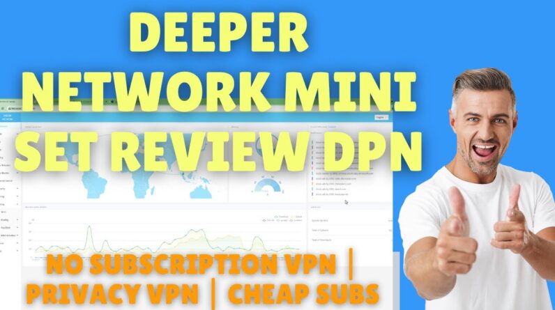 Deeper Connect Mini Set Review | DPN | No Subscription Privacy VPN